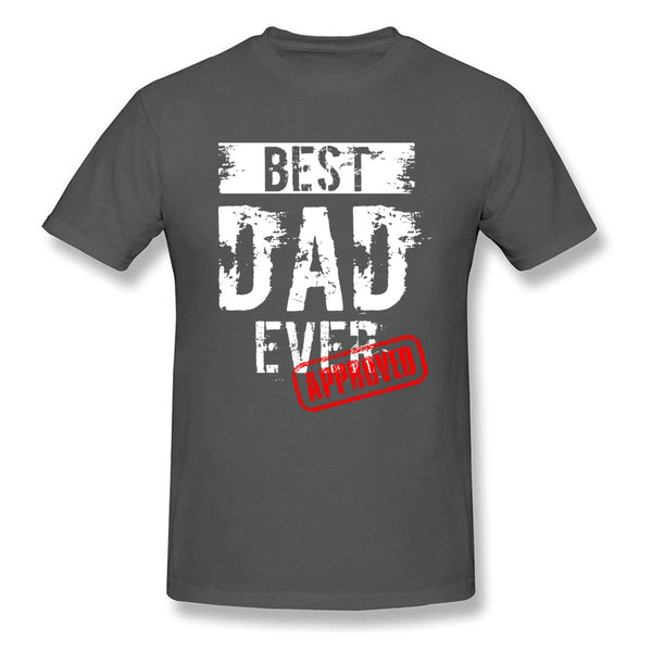 Best Dad Ever. Approved T-Shirt Fathers Day